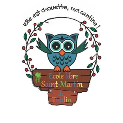LOGO Ecole St-Martin "Elle est chouette ma cantine!"